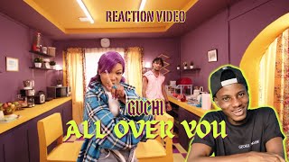 WHAT A BEAUTIFUL MELODY!!! Ghanaian Reacts to Guchi - All Over You (Official Video)