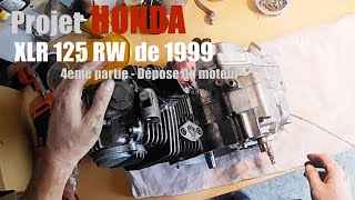 HONDA XLR 125R Part.4: Dépose du moteur