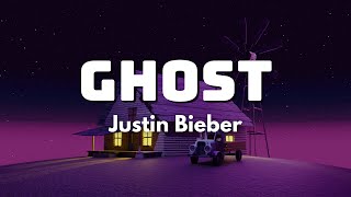 Justin Bieber - Ghost (Lyrics)