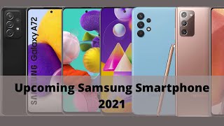 Upcoming Samsung Smartphones 2021| Upcoming Phone By Samsung| Price,Specification......