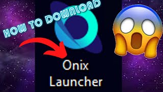 How to install Onix client Tutorial (PC)