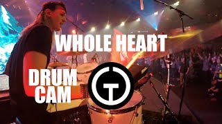 Whole Heart - Hillsong UNITED (Drum Cam)