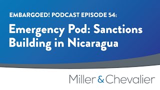 Emergency Pod: Sanctions Building in Nicaragua | EMBARGOED! Episode 54