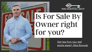 Is For Sale By Owner your best option?