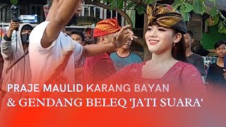 Praje Maulid Adat Karang Bayan & Gendang Beleq JATI SWARA GUNUNG AMUK