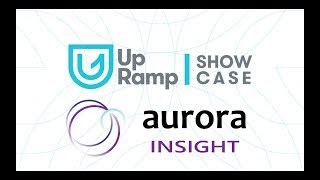 Aurora Insight at Summer Conference Innovation Showcase 2019, presented by UpRamp