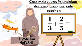 cara mengerjakan penjumlahan dan pengurangan pada pecahan #matematika #maths