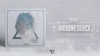 07. Blady - Brudne serce | OFFICIAL VIDEO