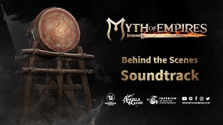 Myth of Empires - Behind the Scenes - Soundtrack