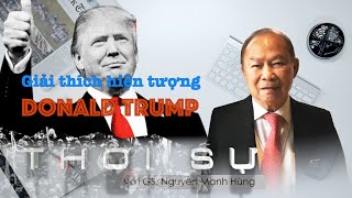 Giải thích hiện tượng Donald Trump  | Thời Sự với GS. Nguyễn Mạnh Hùng  -  Hồn Việt TV