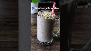 Delicious 🫐 Blueberry Smoothie recipe #shorts #smoothoe #bhusanurcooking