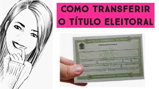 COMO TRANSFERIR O TÍTULO ELEITORAL PELA INTERNET