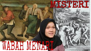 Misteri Wabah Menari | sampai menelan banyak korban