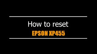 Reset Epson XP455  - Unlimited - Ink Pads - Reset 100% Virus Free - Reset Epson AP