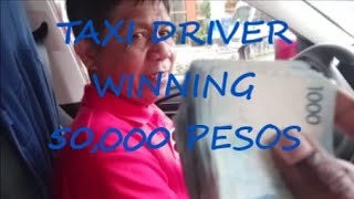 Taxi Driver WINS 50,000 Pesos