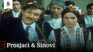 Prosjaci i sinovi [HD] - 8. priča