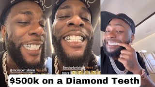 Burna boy Join Davido as he Splashes $500,000 Dollars on a Diamond Teeth