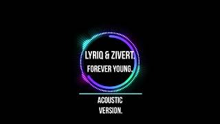 Lyriq&Zivert.Forever young.Acoustic version.