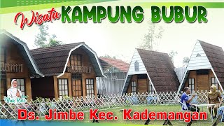 KAMPUNG BUBUR - Wisata Omah Londho - Desa Jimbe Kec. Kademangan