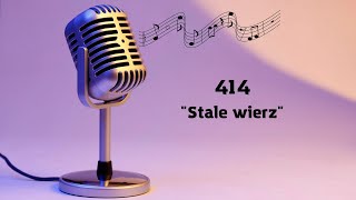 414. Stale wierz