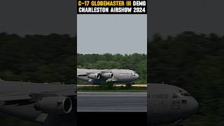 C-17 Globemaster III Epic Demonstration in Charleston Airshow 2024 #airshow #c17 #c17globemaster