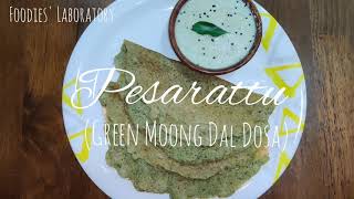 Pesarattu | Green Moong Dal Dosa | Foodies Labratory