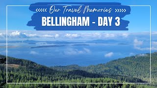 Bellingham Day 3 - Oyster Dome Trail, Diablo Lake and an INCREDIBLE evening on the ocean!