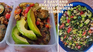 2 QUICK EASY & HEALTHY VEGAN MEALS UNDER 15 MINS