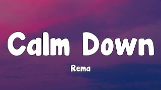 Rema - Calm Down (Lyrics)