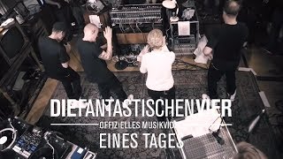 Die Fantastischen Vier - Eines Tages (Offizielles Musikvideo)