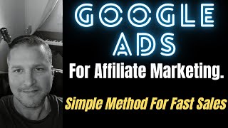 Google Ads For Affiliate Marketing - A Simple Strategy