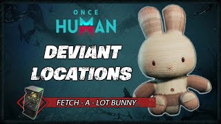 Fetch - A - Lot Bunny Deviant Location | Once Human Gameplay Guide