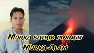 murka satrio piningit murka alam