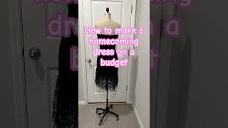 How to make a homecoming dress on a budget ￼