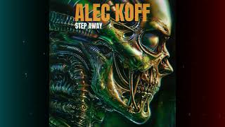 Alec Koff - Step Away