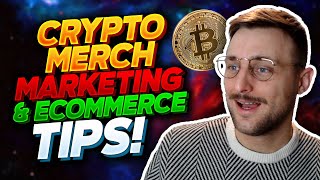 Crypto Merch Marketing & Ecommerce Tips