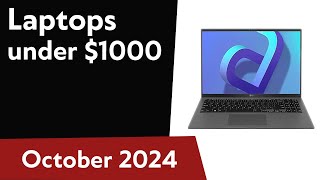 TOP-6. Best Laptops under $1000. October 2024