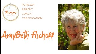 Purejoy Parent Coach Training: Amy Beth Fischoff