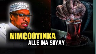 Sheekh Mustafe |Nimcooyinka Alle Ina Siiye