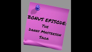 Bonus Episode: The Danny Masterson Saga