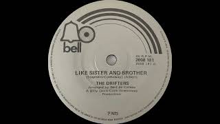 1973: The Drifters - Like Sister and Brother - mono 45