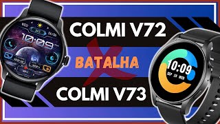 COMPARATIVO! COLMI V72 vs COLMI V73 - Qual o Melhor Smartwatch BARATO Com AMOLED?