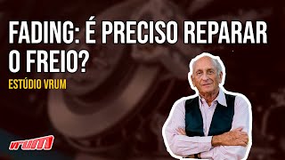 O QUE É O FADING DO FREIO?