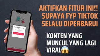 Cara Mengaktifkan Fitur Refresh FYP di Tiktok