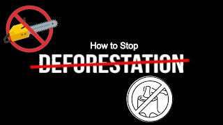 How to Stop Deforestation | What are the effects of deforestation | global warming | climate change