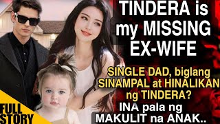 SINGLE DAD, BIGLANG SINAMPAL AT HINALIKAN NG TINDERA? ITO PALA ANG NAWAWALANG 'EX-WIFE