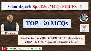 Chandigarh Special Education MCQs Series - 1....by Sultan