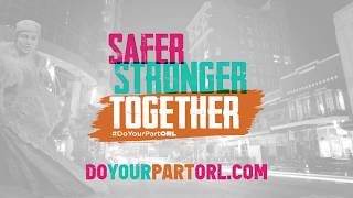 Do Your Part, Orlando: Safer, Stronger - Together