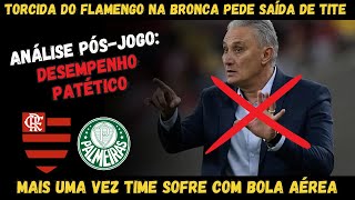 PÓS-JOGO FLAMENGO X PALMEIRAS NO MARACANÃ: TORCIDA NA BRONCA PEDE FORA TITE