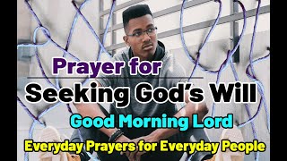 Morning Prayer  |May God's Will Be Done | Pray Daily before you start your day |🌞Good Morning Lord